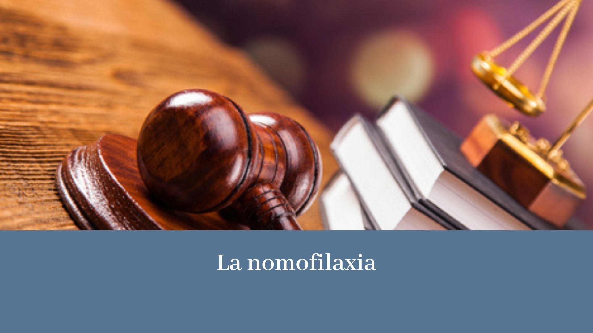 LA NOMOFILAXIA